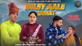 Diley Aale Behat Teaser out /Subash Brahamnu / Silma Devi Latest Song 2025