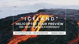Iceland Helicopter Tour Preview &ndash; Volcanoes, Glaciers & Epic Landscapes