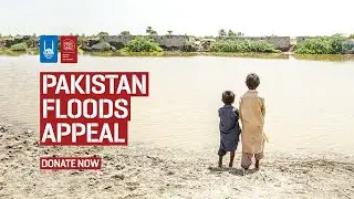 Pakistan Floods Appeal | Islamic Relief UK