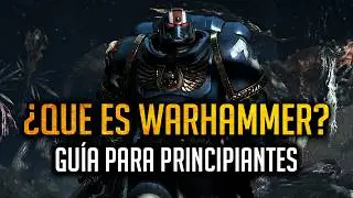 ¿Qué es WARHAMMER? | Todo lo que DEBES Saber
