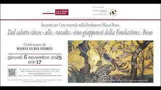 Incontri con l'arte orientale nella Fondazione Marco Besso