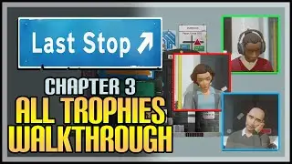 Last Stop All Achievements Walkthrough #3 - Chapter 3