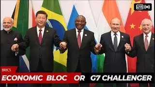BRICS Expansion: An economic bloc or a G7 Challenger!