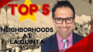 Top 5 Neighborhoods in La Quinta for Every Lifestyle