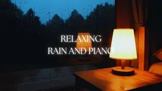 Cozy Rainy Night 🌧️ | Gentle Rainfall with Piano for Peaceful Meditation
