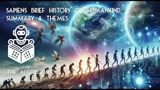 Sapiens A Brief History of Humankind Analysis - Summary & Themes