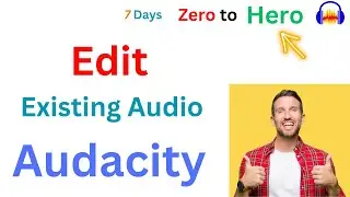 Edit existing Audio files in Audacity