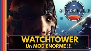 STARFIELD | MOD WATCHTOWER C'est juste &Eacute;NORME 🔥🔥