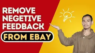 How to Remove Negative Feedback from eBay &mdash; Step by Step 2026 - Here's How You Can Do It // 2026