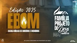 EBOM ESCOLA B&Iacute;BLICA DE OBREIROS E MEMBROS 2025
