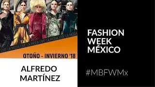 Alfredo Mart&iacute;nez #OI18 #MBFWMx