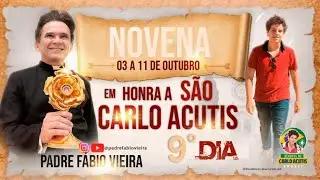 Novena em Honra a S&atilde;o Carlo Acutis l 9&ordm; dia da Novena