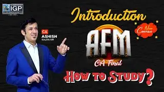Introduction on How to Study AFM Subject | CA Ashish Kalra #cafinal
