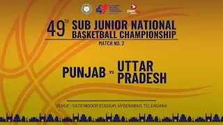 M2 | PUNJAB vs UTTAR PRADESH | GIRLS | 49TH SUB JUNIOR NATIONAL BASKETBALL CHAMPIONSHIP