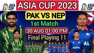 Asia Cup 2023 1st Match Pakistan Vs Nepal Playing 11। Pakistan Vs Nepal Playing 11। Pak Vs Nep।