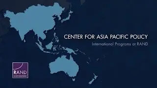 The RAND Center for Asia Pacific Policy