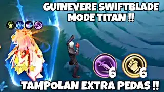 GUINEVERE SWIFTBLADE MODE TITAN !! TAMPOLAN EXTRA PEDAS !! MAGIC CHESS GOGO 