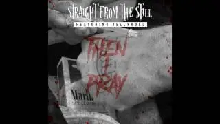 Then i pray-Jellyroll feat Big-Pudge & Skinacee Original-InOurLifetime