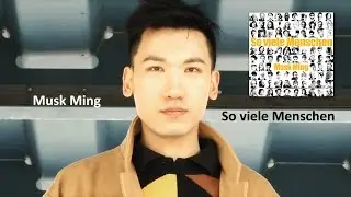 Musk Ming - So viele Menschen