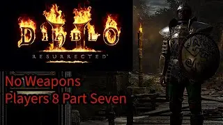 Retracing my steps Diablo 2 resurrected No weapons part 7