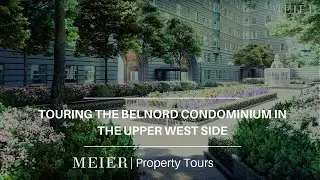 MEIER Property Tours: The Belnord Condominium In The Upper West Side