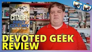 Is Citadel: First Colony a good book?  | Devoted Geek Review feat Adam Collings