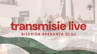 Biserica Speranța Cluj |  LIVE