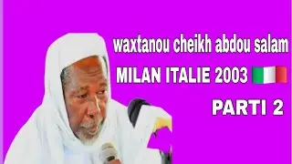 MILAN ITALIE 2003 PARTI 2 CHEIKH ABDOU SALAM DIENE 