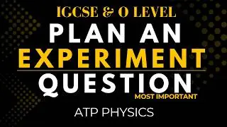 Design an Experiment | ATP IGCSE and O Level