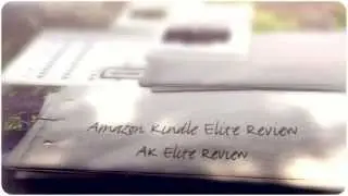 Amazon Kindle Elite Review | AK Elite Review