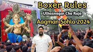 Boxer Rules Ulhasnagar Cha Raja Aagman Sohla 2024🤩 || Ganpati Aagman 2024 || Boxer Bhai #ganpati
