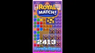 Royal Match Level 2413 - No Boosters Gameplay