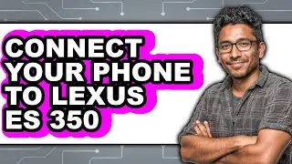How To Connect Your Phone To Lexus ES 350 (Full Guide)