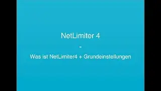 Tutorial - NetLimiter 4 - S01E01 - Was ist NetLimiter 4 und Grundeinstellungen