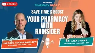 Save Time & Boost Your Pharmacy With RXinsider | Guest Speaker Greg Cianfarani RPH