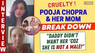 Pooja Chopra & Her Mom BREAK DOWN: 