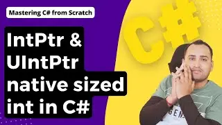 C# Tutorial For Beginners: Native Sized Integers C# 9 | IntPtr C# | UIntPtr C# | nint and nuint C#