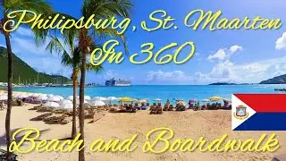 360 Walking Tour of Philipsburg, St. Maarten Beach and Boardwalk - Capital of the Dutch Side