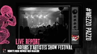 INTERVIEW - MEZZO PAZZO - COEURS D'ARTISTES SHOW FESTIVAL