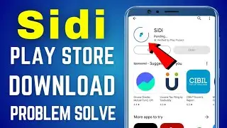 Sidi not download in play store kaise kare | sidi app install problem solved