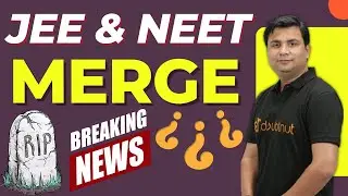JEE NEET Merge into CUET 😱 Breaking News 🚨NTA to Merge JEE Main and NEET into CUET One entrance ?