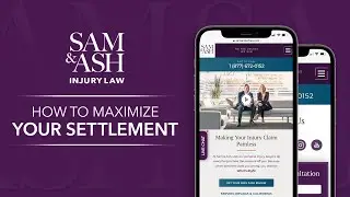 How To Maximize Your Settlement with Sam & Ash Injury Law