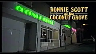 Ronnie Scott at the Coconut Grove