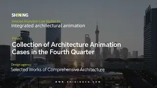 Comprehensive Building Animation - Fourth Quarter Building Animation Case Collection