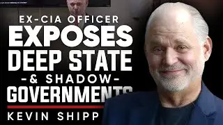 Secrets Unveiled &mdash; The Savage Truth About the Shadow Government - Kevin Shipp