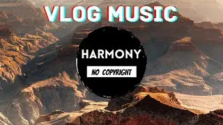 Dreams  | No Copyright Music (Timelapse music , vlog music)
