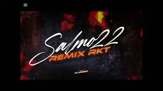 Salmo 22 remix......