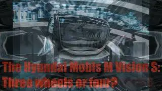 The Hyundai Mobis M Vision S: Four-Wheeled Autonomous Concept Shuttle