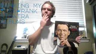 Ranking My Top 5 Frank Sinatra Albums