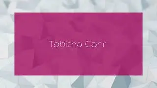 Tabitha Carr - appearance